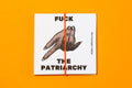 Fuck the Patriarchy