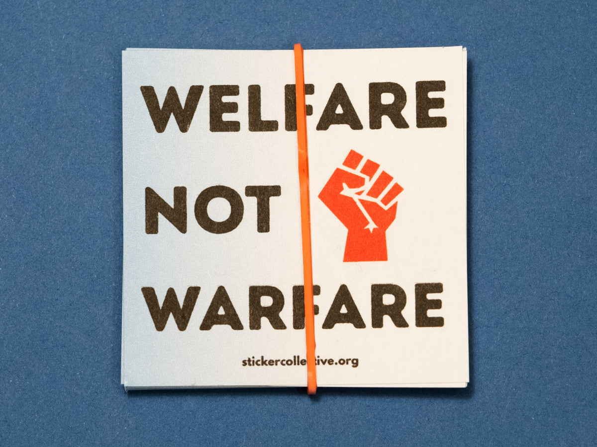 Welfare not Warfare