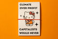 Capitalists Would Never
