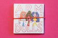 Arm the Dolls